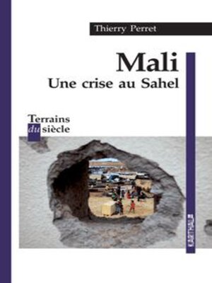 cover image of Mali Une crise au Sahel